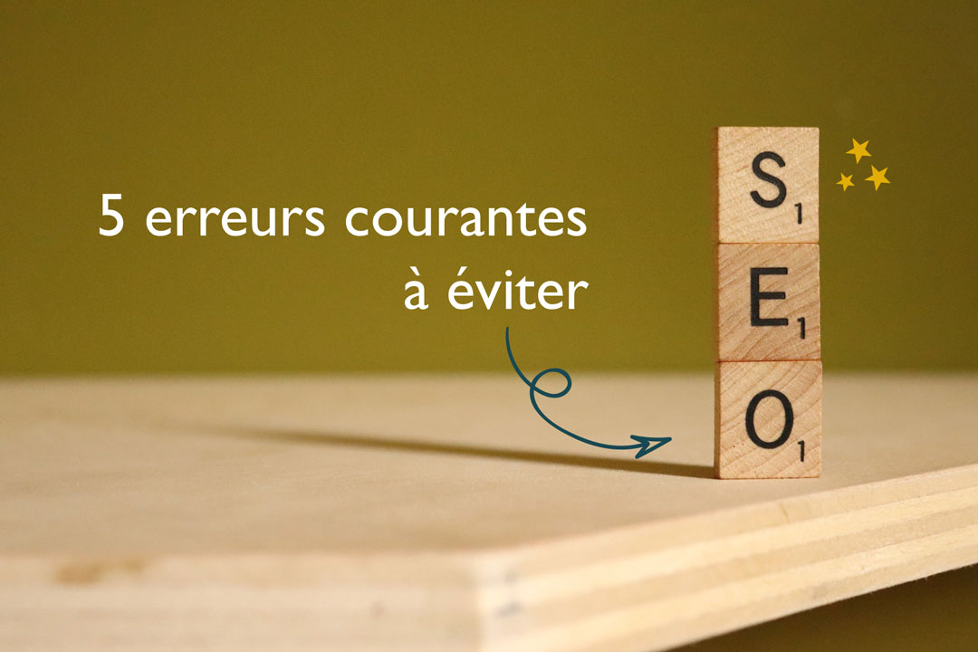 5 erreurs courantes en SEO et comment les éviter ? - TheWizAdviz